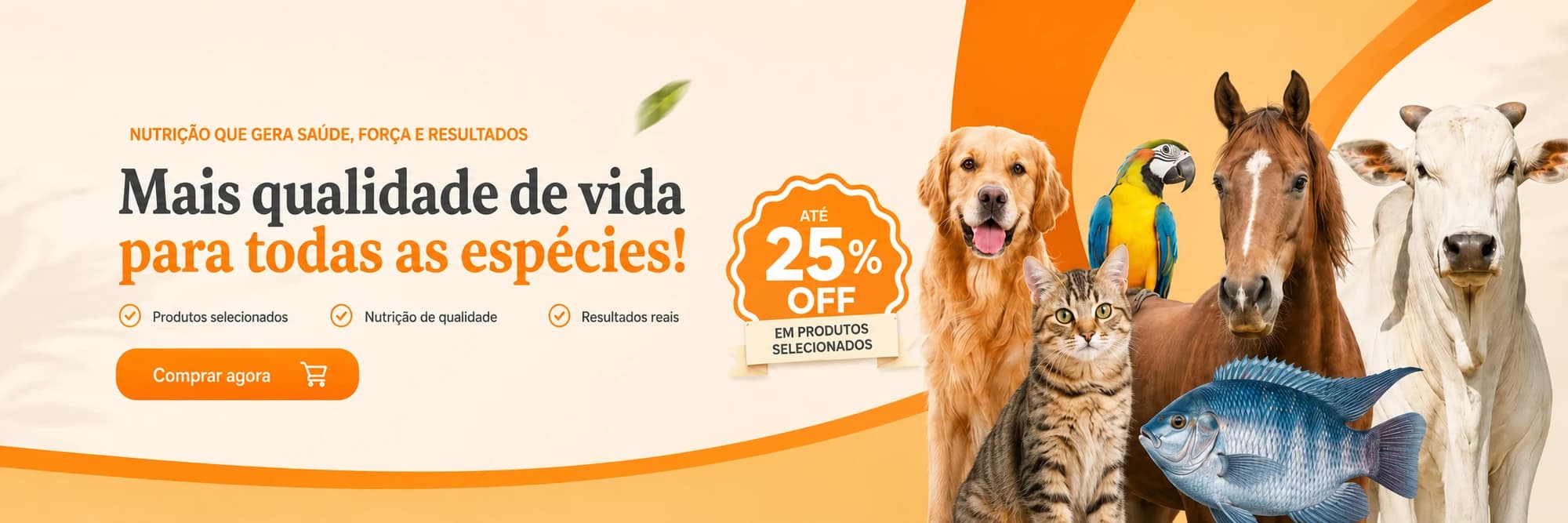 Mais qualidade de vida para todas as espécies — até 25% OFF em produtos selecionados